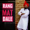 About Rang Mat Dale Song